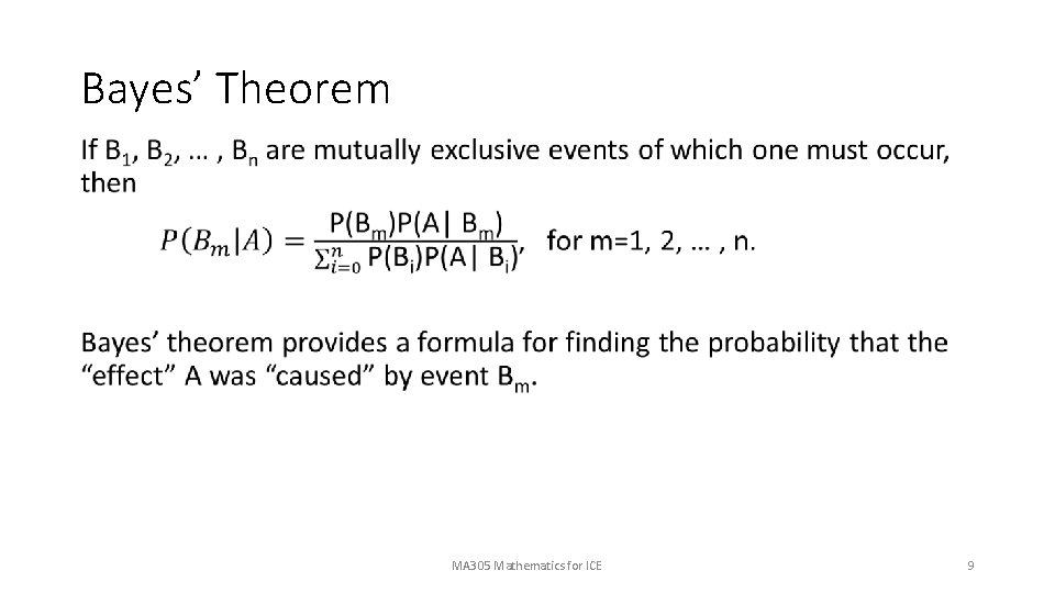 Bayes’ Theorem • MA 305 Mathematics for ICE 9 