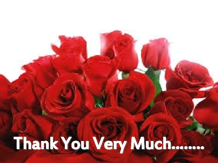 Thank You Very Much……. . 