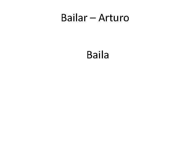 Bailar – Arturo Baila 