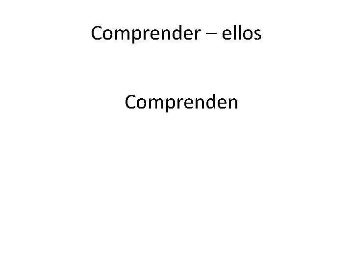 Comprender – ellos Comprenden 