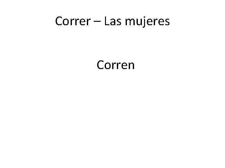 Correr – Las mujeres Corren 