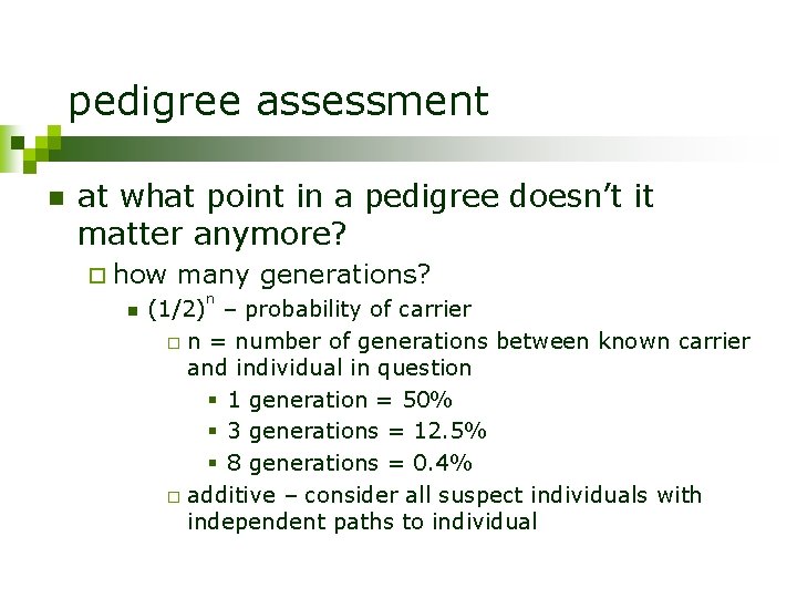 pedigree assessment n at what point in a pedigree doesn’t it matter anymore? ¨