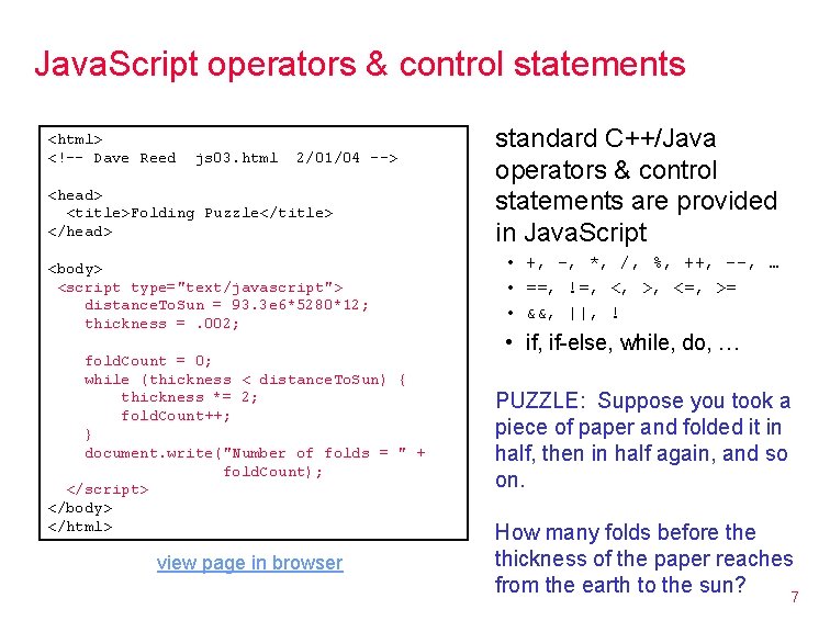 Java. Script operators & control statements <html> <!-- Dave Reed js 03. html 2/01/04