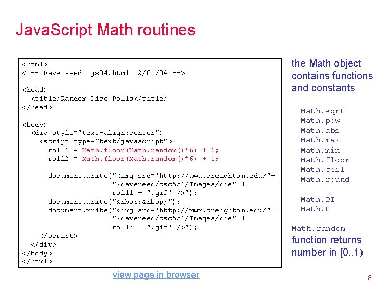 Java. Script Math routines <html> <!-- Dave Reed js 04. html 2/01/04 --> <head>