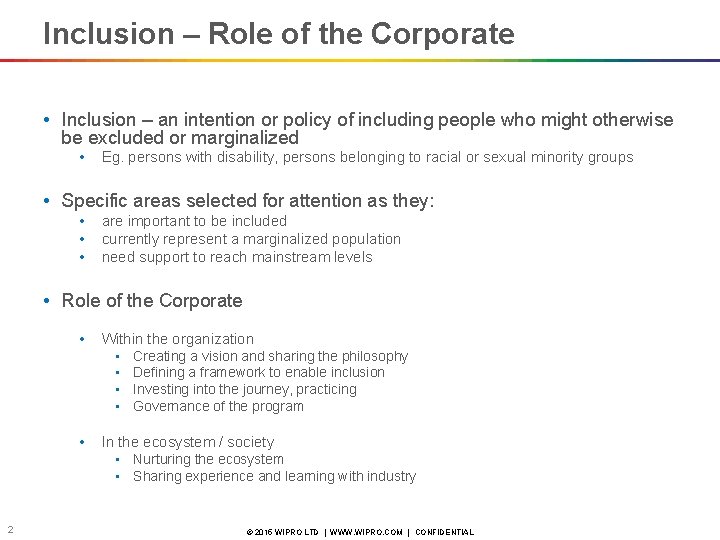 Inclusion – Role of the Corporate • Inclusion – an intention or policy of
