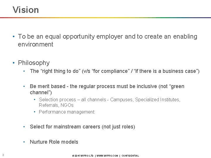 Vision • To be an equal opportunity employer and to create an enabling environment