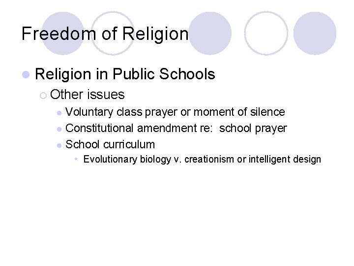 Freedom of Religion l Religion ¡ Other in Public Schools issues Voluntary class prayer