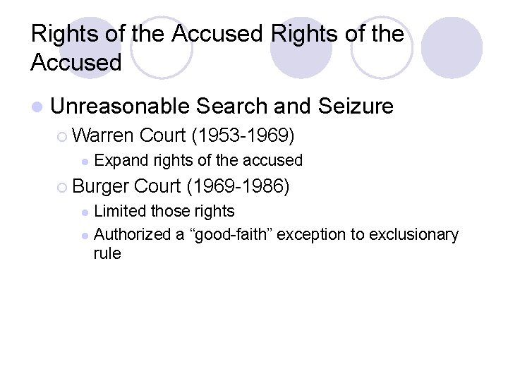 Rights of the Accused l Unreasonable ¡ Warren l Search and Seizure Court (1953