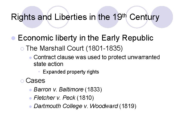 Rights and Liberties in the 19 th Century l Economic ¡ The l liberty