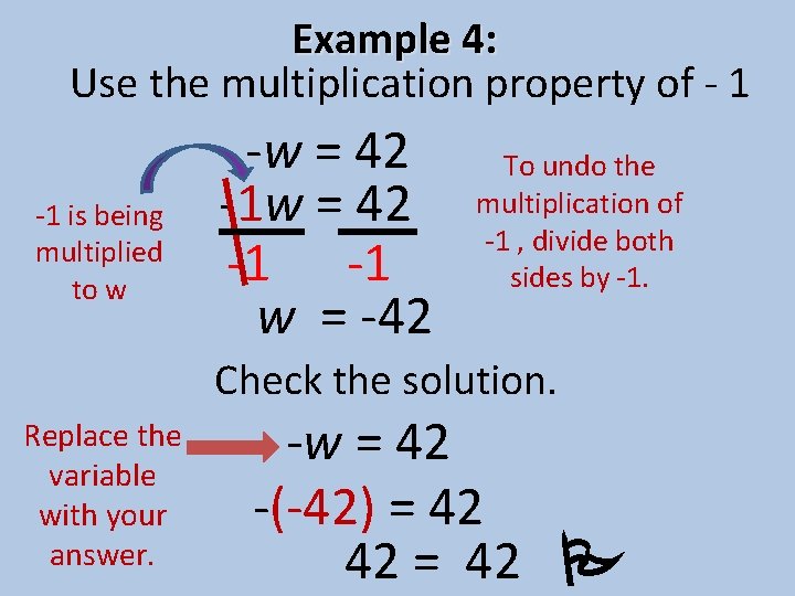 Example 4: Use the multiplication property of - 1 -1 is being multiplied to