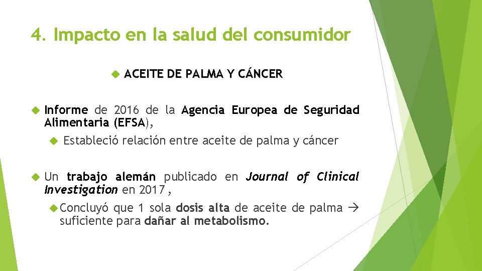 4. Impacto en la salud del consumidor ACEITE DE PALMA Y CÁNCER Informe de