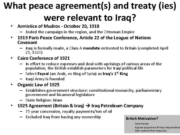 What peace agreement(s) and treaty (ies) were relevant to Iraq? • Armistice of Mudros