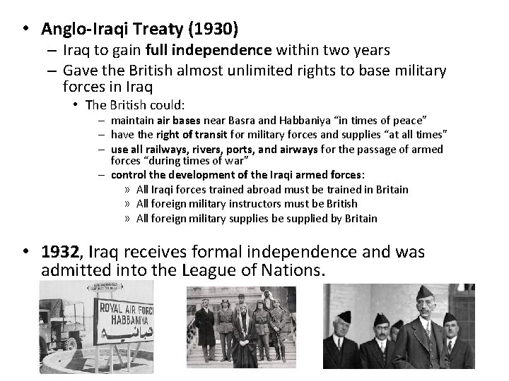  • Anglo-Iraqi Treaty (1930) – Iraq to gain full independence within two years