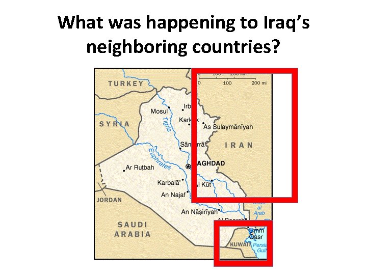 What was happening to Iraq’s neighboring countries? 
