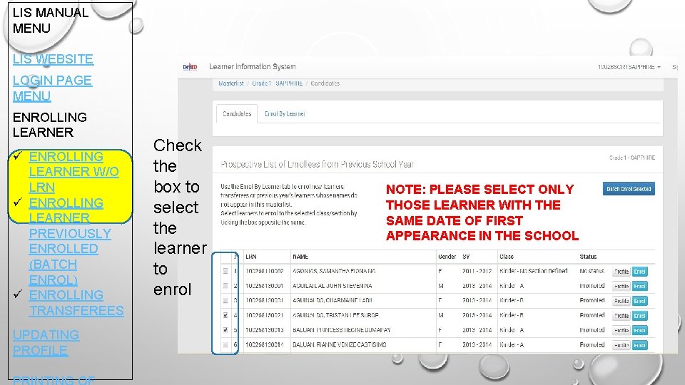 LIS MANUAL MENU LIS WEBSITE LOGIN PAGE MENU ENROLLING LEARNER ü ENROLLING LEARNER W/O