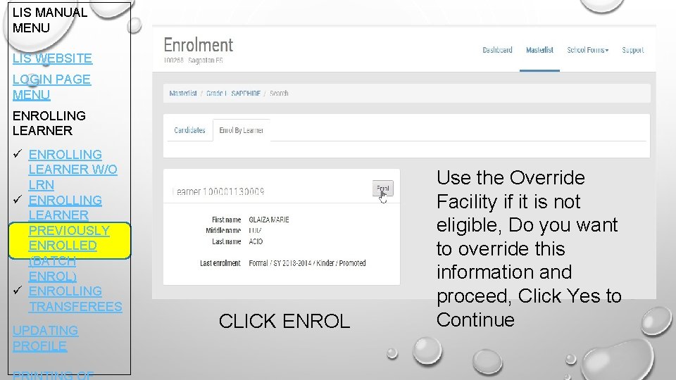 LIS MANUAL MENU LIS WEBSITE LOGIN PAGE MENU ENROLLING LEARNER ü ENROLLING LEARNER W/O