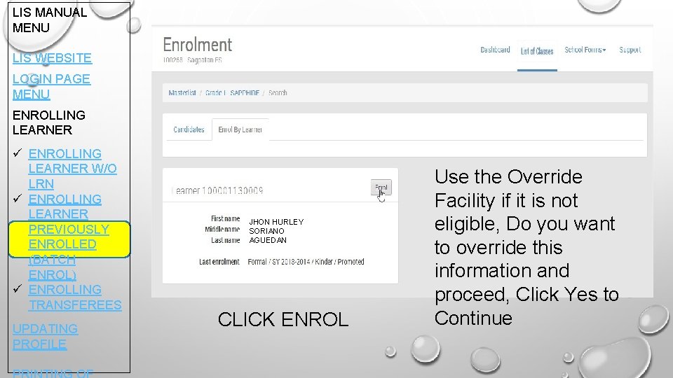 LIS MANUAL MENU LIS WEBSITE LOGIN PAGE MENU ENROLLING LEARNER ü ENROLLING LEARNER W/O