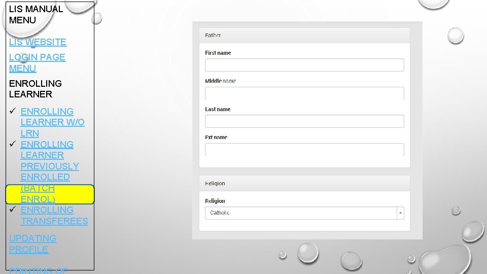 LIS MANUAL MENU LIS WEBSITE LOGIN PAGE MENU ENROLLING LEARNER ü ENROLLING LEARNER W/O