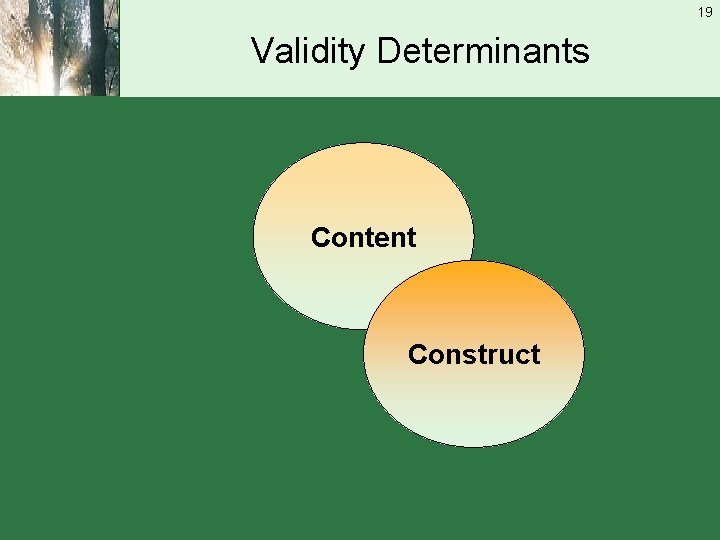 19 Validity Determinants Content Construct 