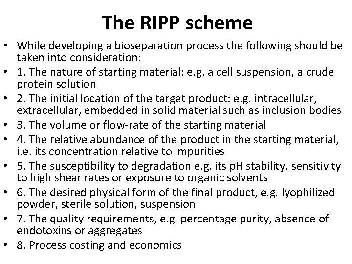 The RIPP scheme • While developing a bioseparation process the following should be taken