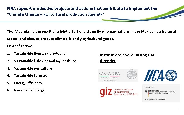 FIRA support productive projects and actions that contribute to implement the “Climate Change y