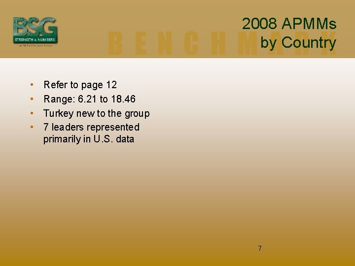 2008 APMMs by Country BENCHMARK • • Refer to page 12 Range: 6. 21