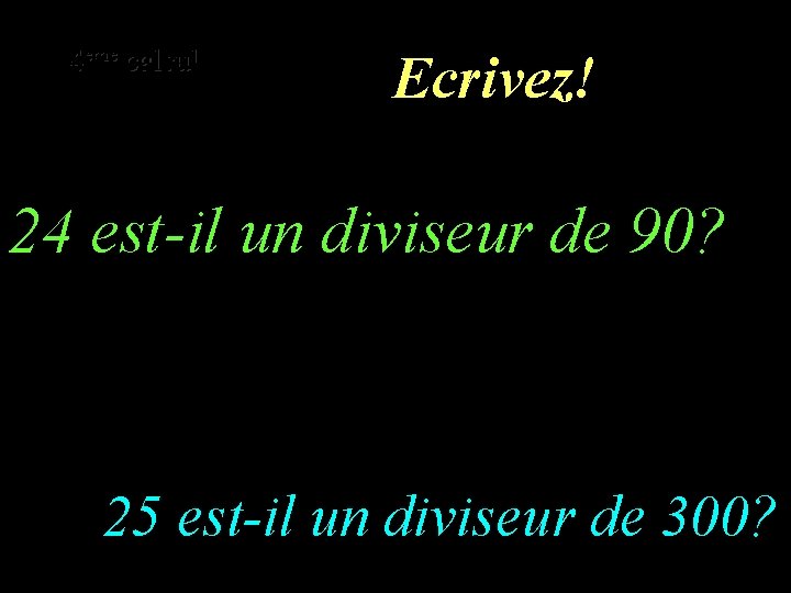 eme calcul eme 4 5 calcul Ecrivez! 24 est-il un diviseur de 90? 25