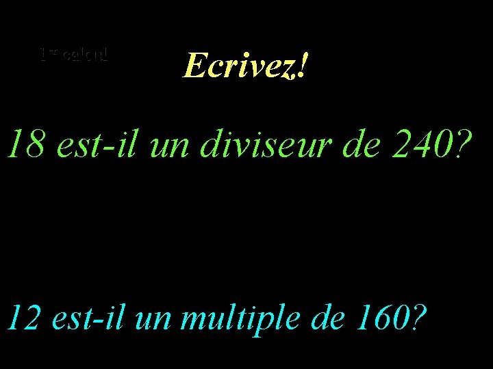 er calcul er 1 1 calcul Ecrivez! – 1 18 est-il un diviseur de