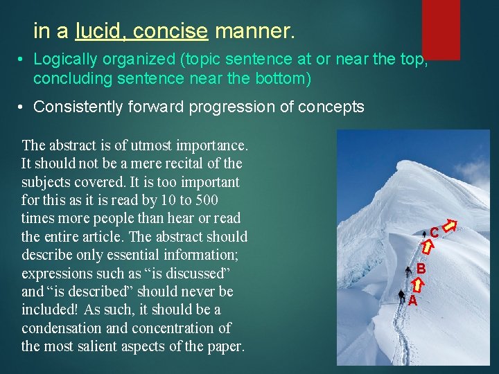 in a lucid, concise manner. • Logically organized (topic sentence at or near the