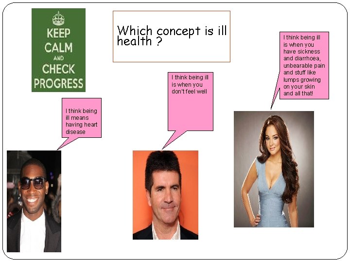 Which concept is ill health ? I think being ill is when you don’t