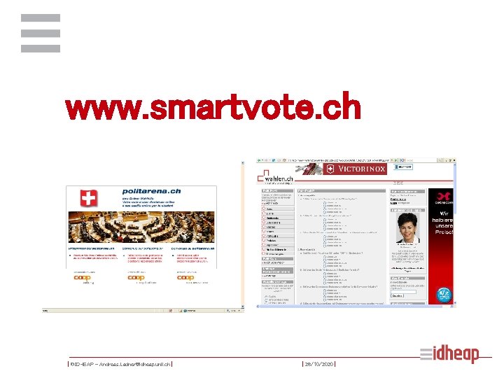 www. smartvote. ch | ©IDHEAP – Andreas. Ladner@idheap. unil. ch | | 26/10/2020 |