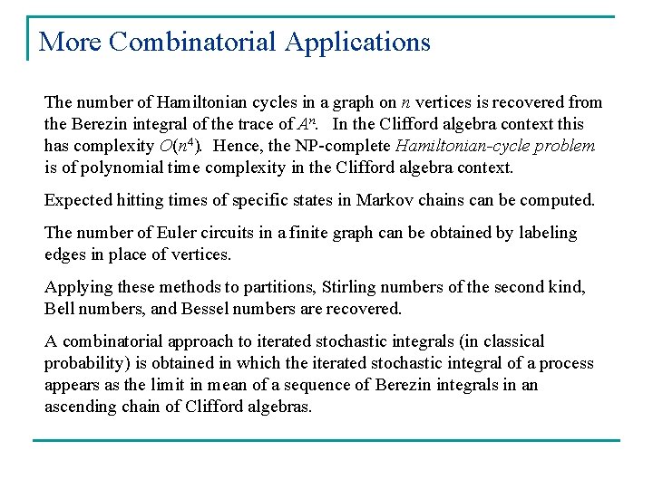 More Combinatorial Applications The number of Hamiltonian cycles in a graph on n vertices