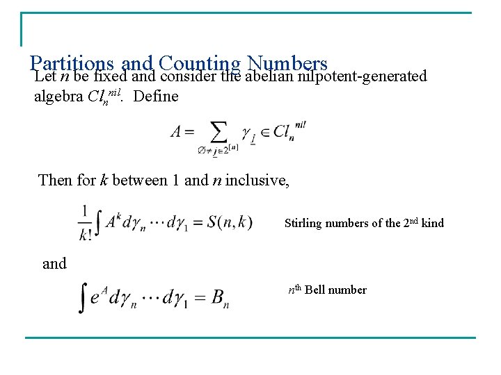 Partitions and Counting Numbers Let n be fixed and consider the abelian nilpotent-generated algebra