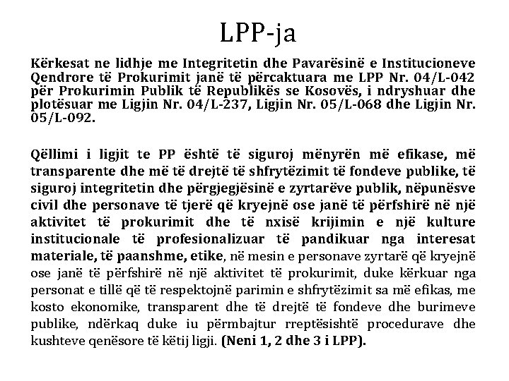  LPP-ja Kërkesat ne lidhje me Integritetin dhe Pavarësinë e Institucioneve Qendrore të Prokurimit