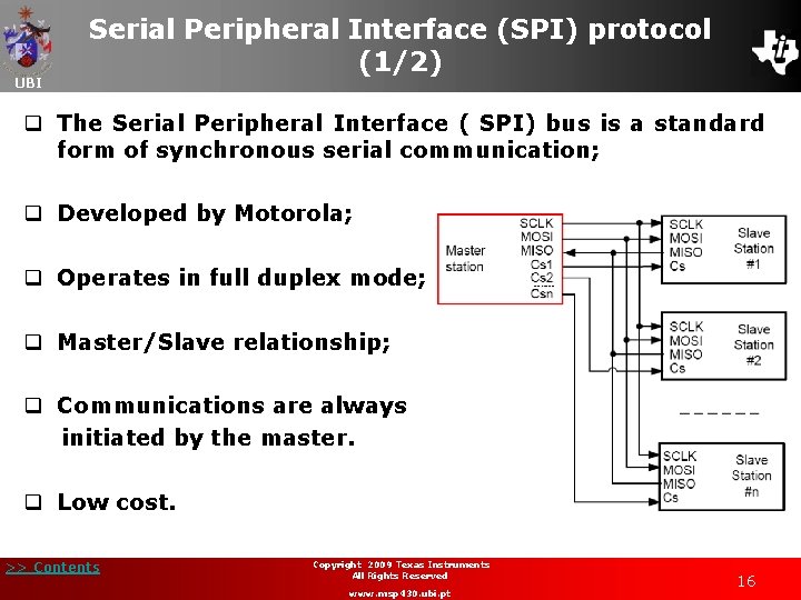 UBI Serial Peripheral Interface (SPI) protocol (1/2) q The Serial Peripheral Interface ( SPI) UBI Serial Peripheral Interface (SPI) protocol (1/2) q The Serial Peripheral Interface ( SPI)