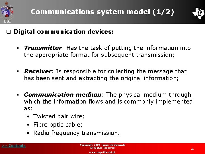 Communications system model (1/2) UBI q Digital communication devices: § Transmitter: Has the task