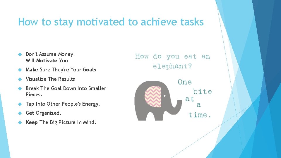 How to stay motivated to achieve tasks Don't Assume Money Will Motivate You Make