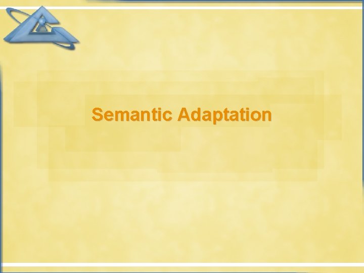 Semantic Adaptation 