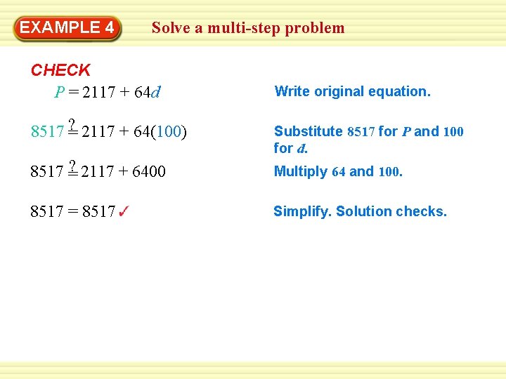 Solve a multi-step problem EXAMPLE 4 GUIDED PRACTICE CHECK P = 2117 + 64 Solve a multi-step problem EXAMPLE 4 GUIDED PRACTICE CHECK P = 2117 + 64