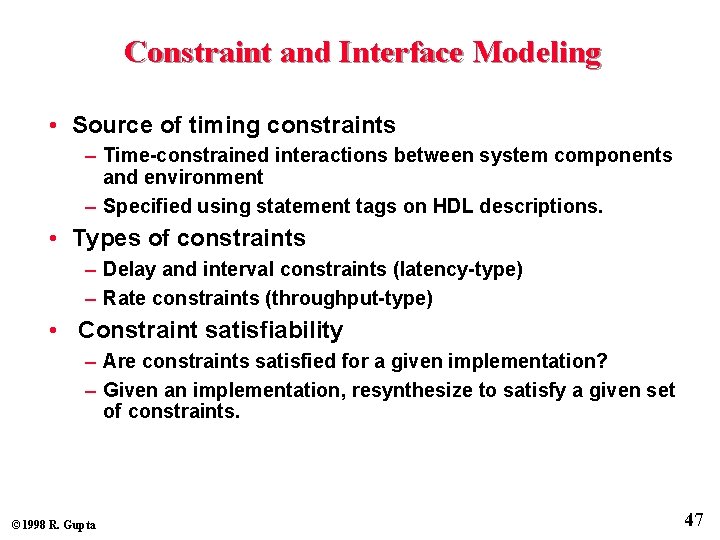 Constraint and Interface Modeling • Source of timing constraints – Time-constrained interactions between system