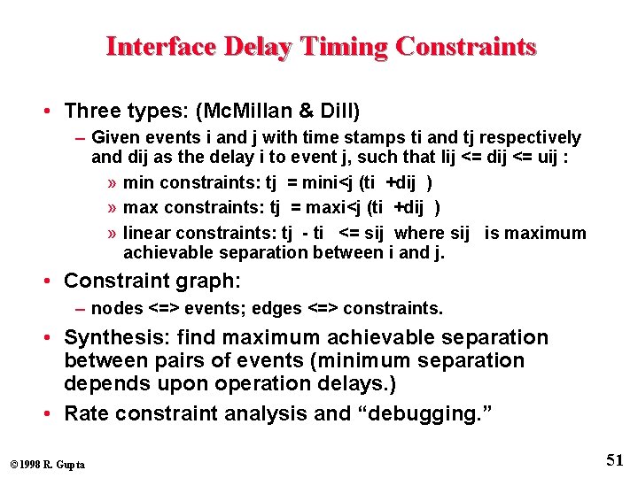 Interface Delay Timing Constraints • Three types: (Mc. Millan & Dill) – Given events