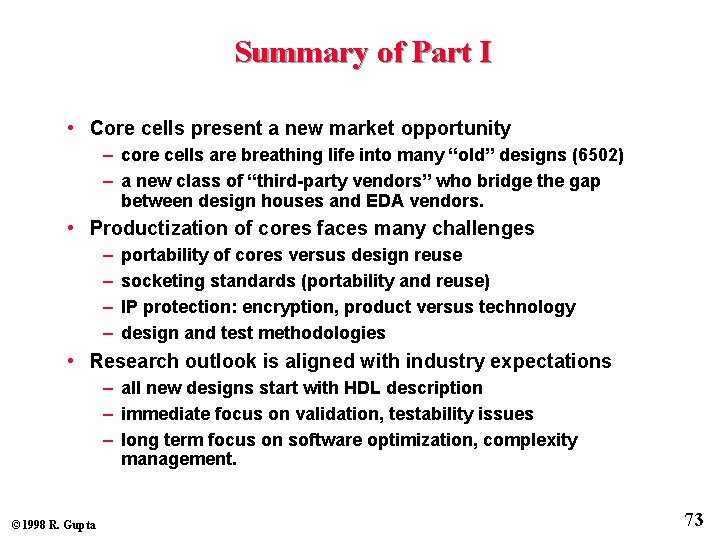 Summary of Part I • Core cells present a new market opportunity – core