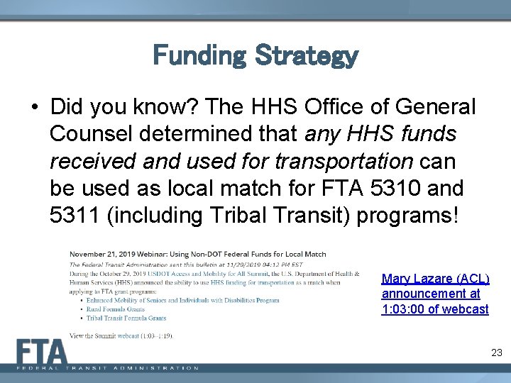 Funding Strategy • Did you know? The HHS Office of General Counsel determined that