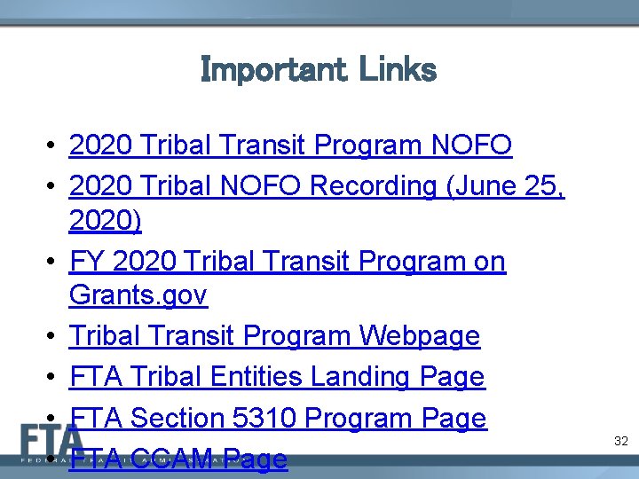 Important Links • 2020 Tribal Transit Program NOFO • 2020 Tribal NOFO Recording (June