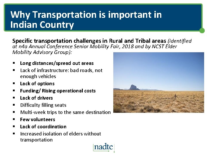 Why Transportation is important in Indian Country Specific transportation challenges in Rural and Tribal