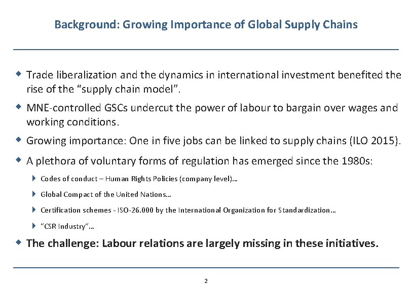 Background: Growing Importance of Global Supply Chains w Trade liberalization and the dynamics in