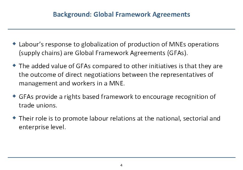 Background: Global Framework Agreements w Labour’s response to globalization of production of MNEs operations