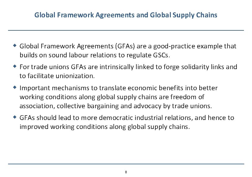 Global Framework Agreements and Global Supply Chains w Global Framework Agreements (GFAs) are a