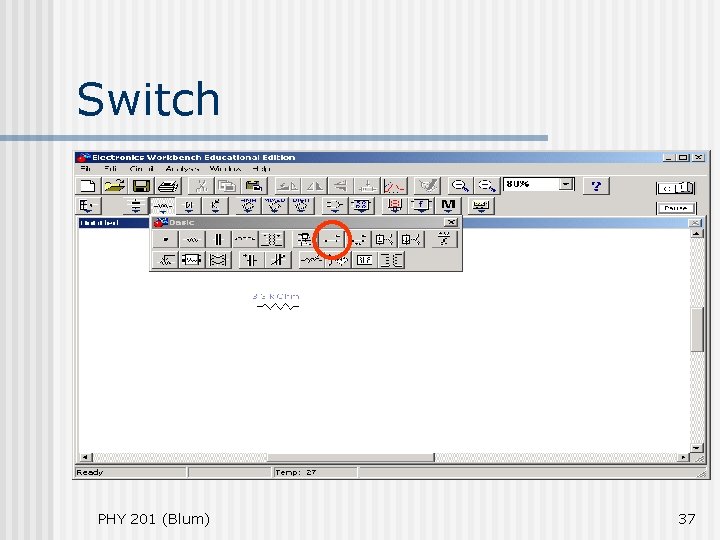 Switch PHY 201 (Blum) 37 Switch PHY 201 (Blum) 37