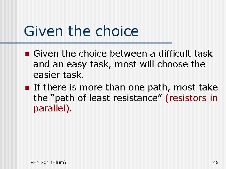 Given the choice n n Given the choice between a difficult task and an